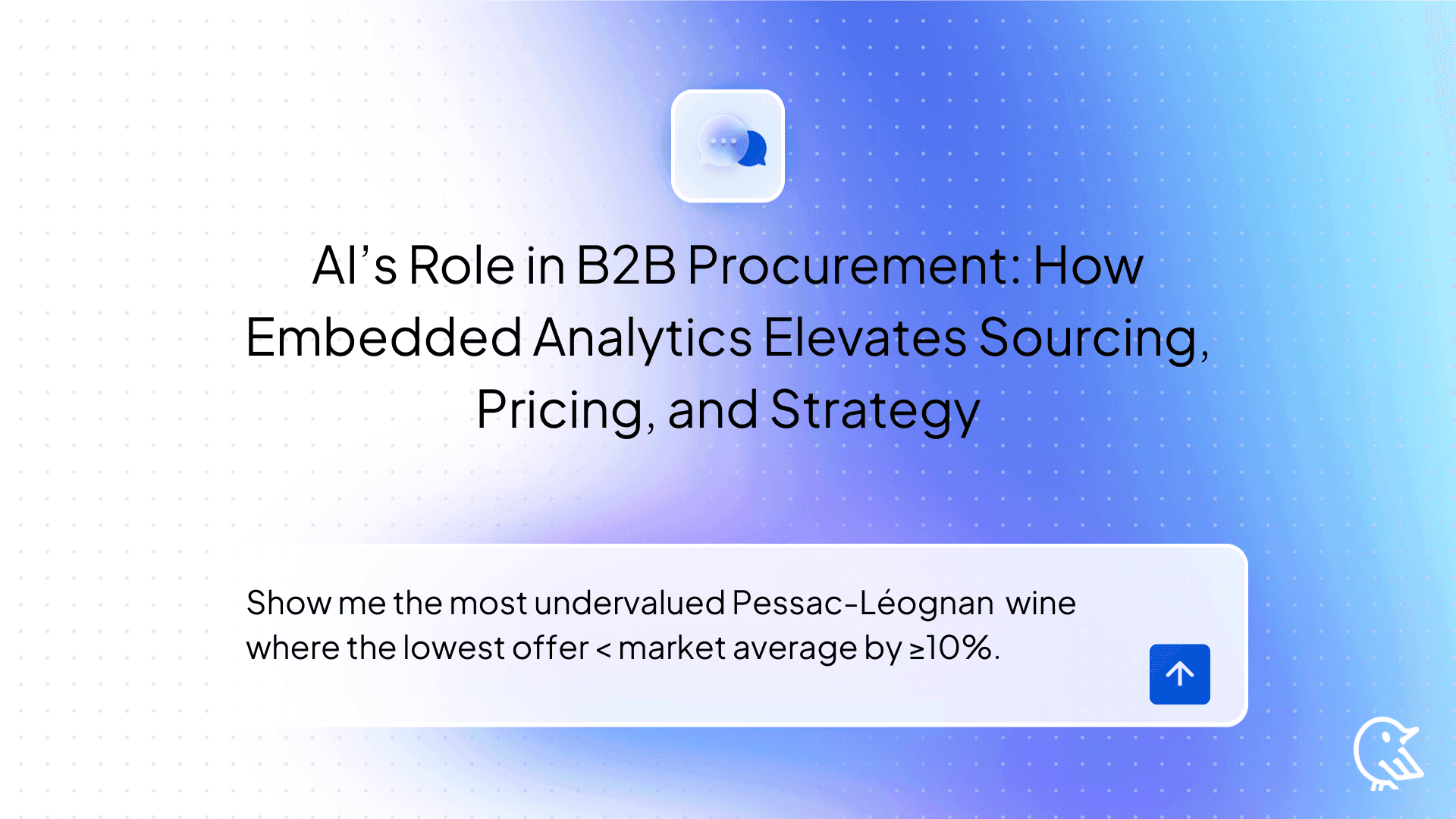 AI's Role in B2B Procurement Platform. How Embedded Analytics Elevates Sourcing, Pricing, and Strategy