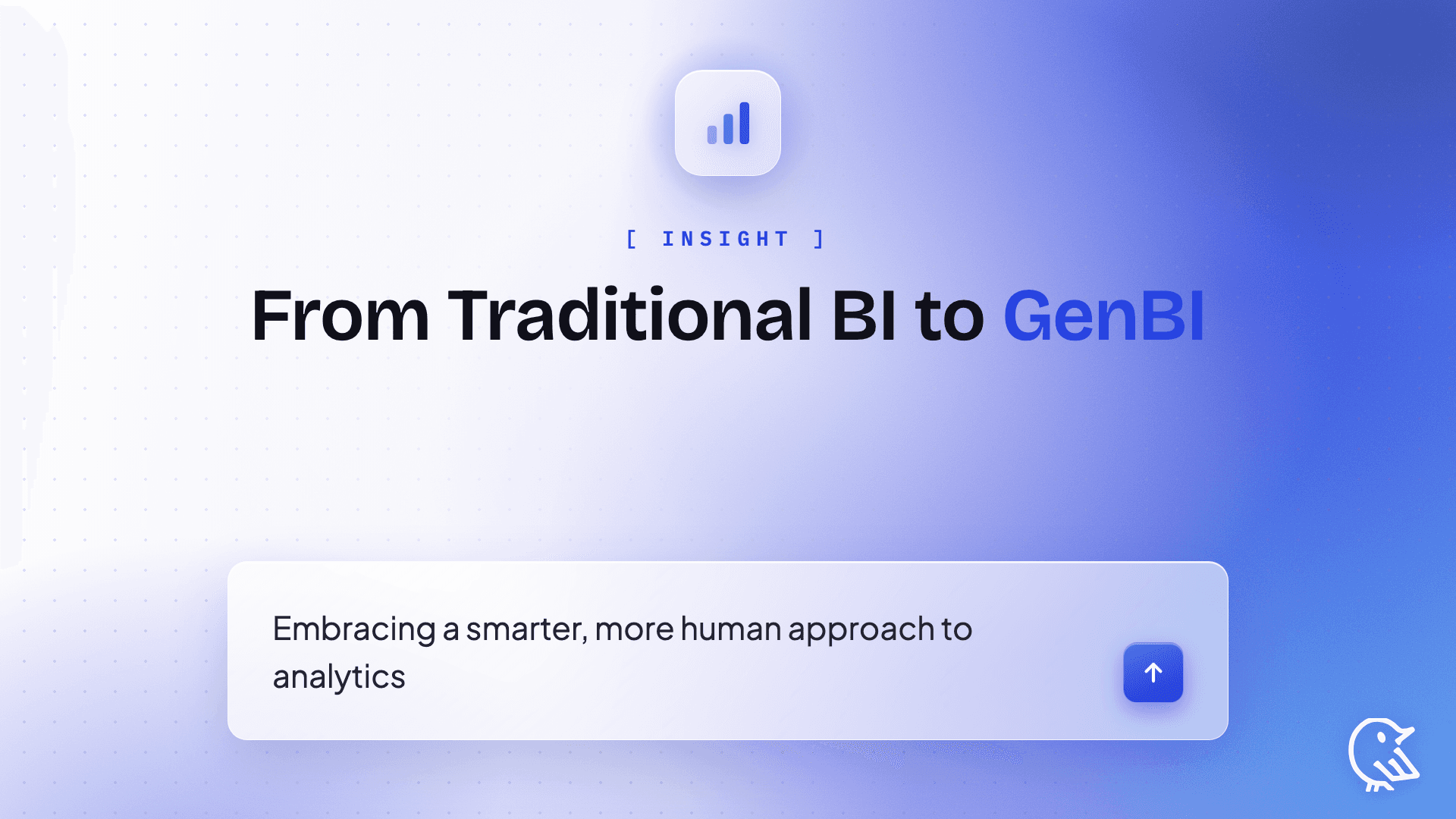 From Traditional BI to GenBI Embracing a Smarter, More Human Approach