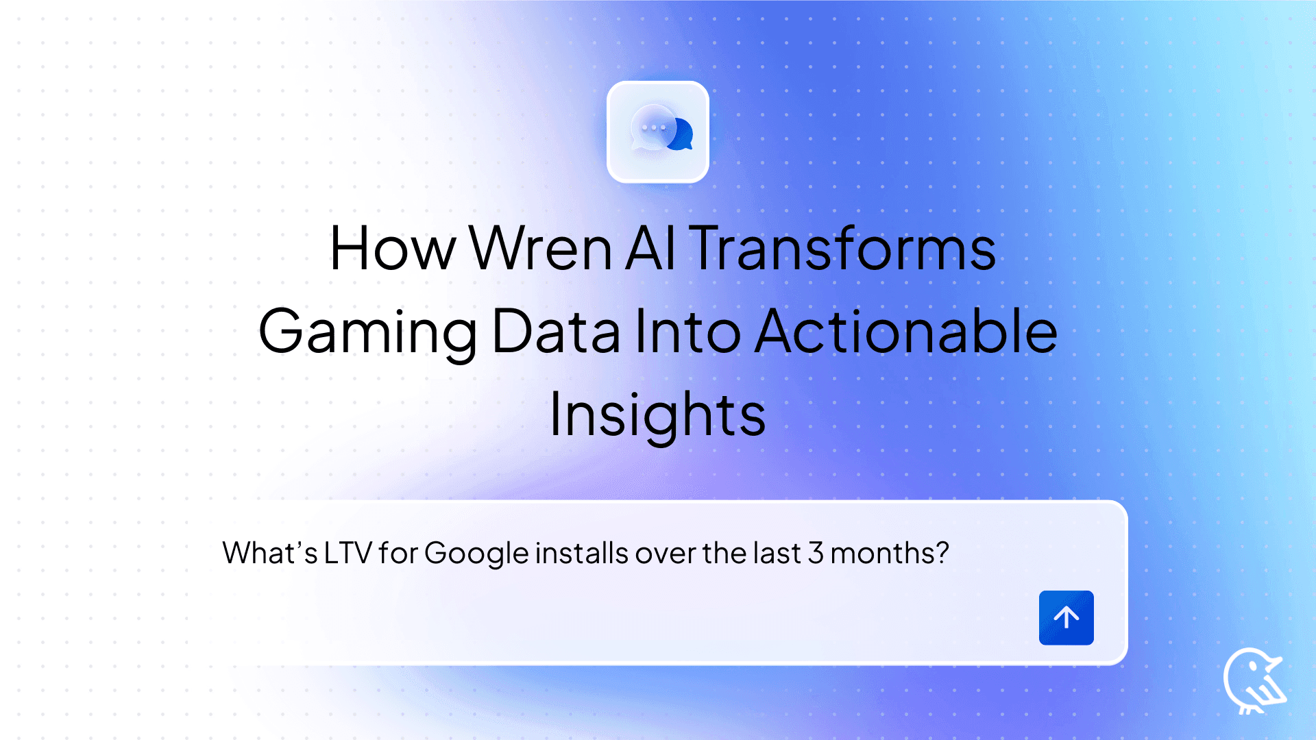 GAME’s ON Unlocking Gaming Analytics How Wren AI Transforms Backend Data Into Actionable Insights