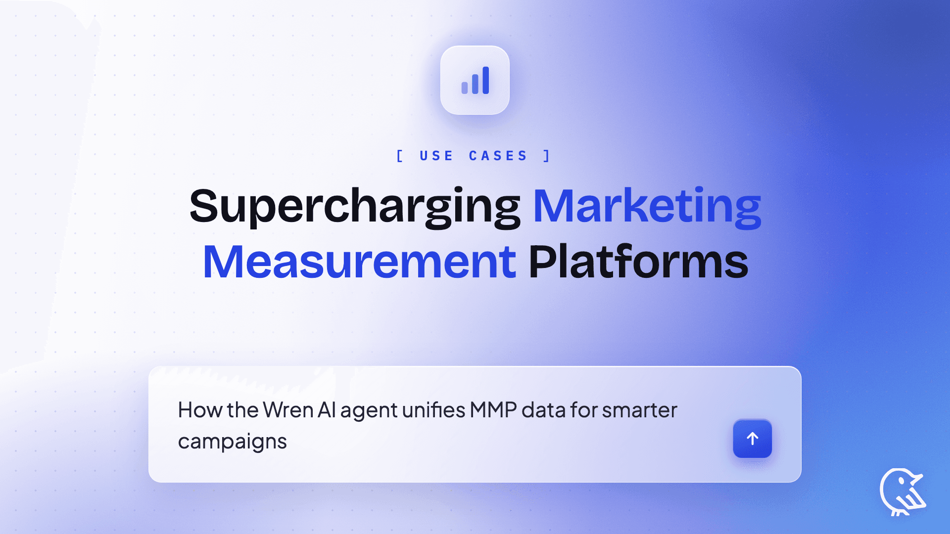 How Wren AI Agent Supercharges the Future of Marketing Measurement Platforms