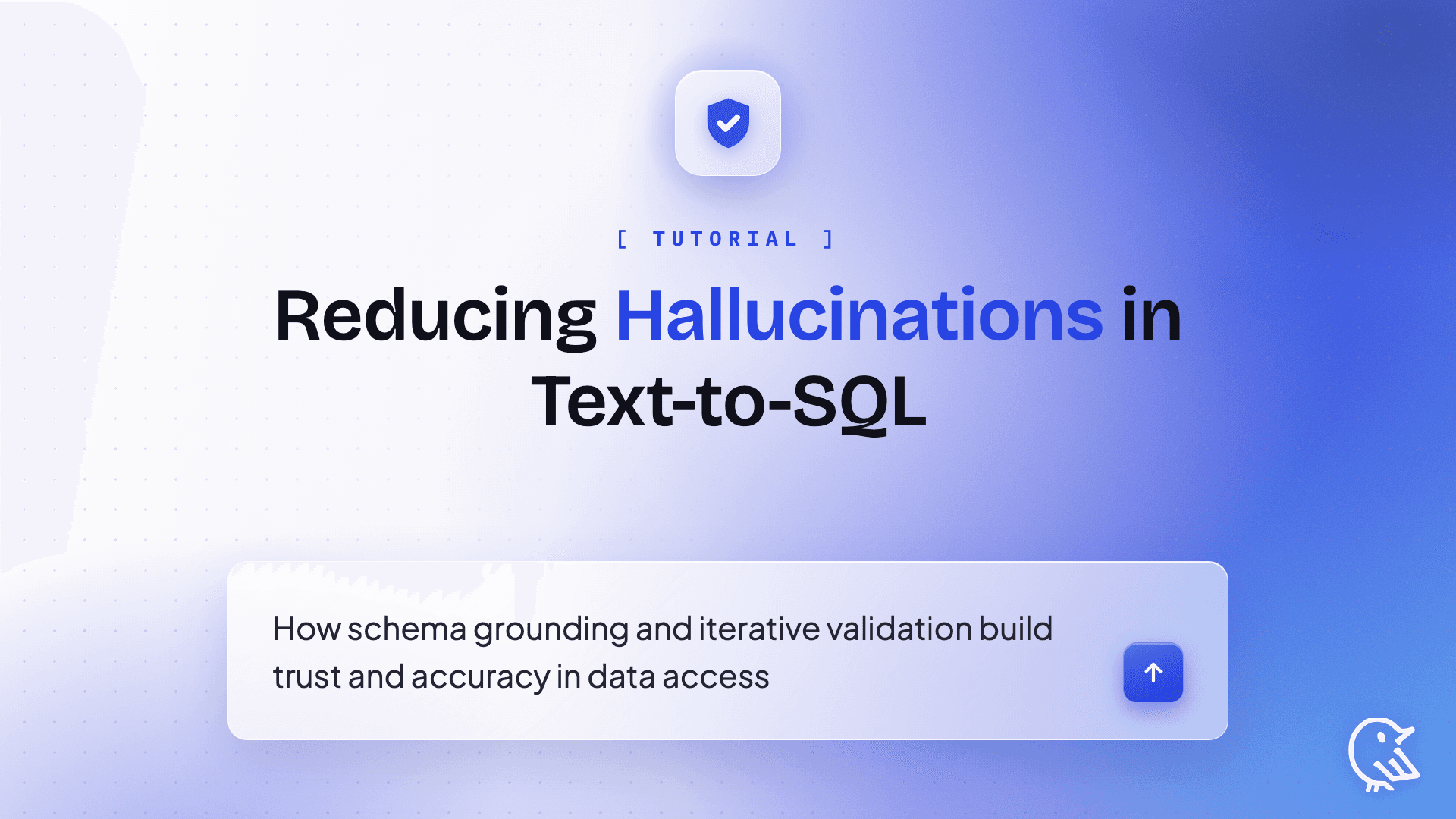 Reducing Hallucinations in Text-to-SQL Building Trust and Accuracy in Data Access