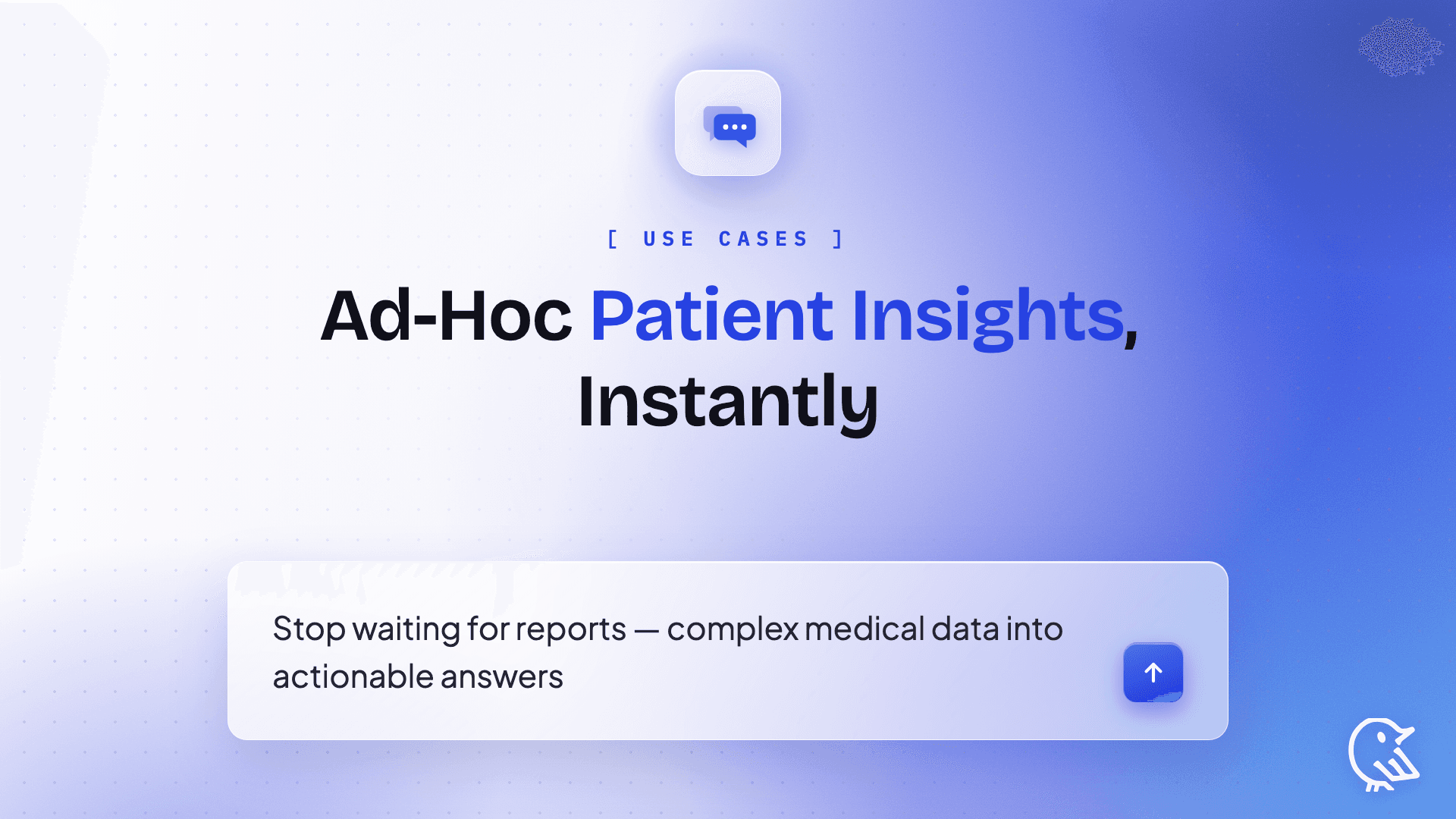 Stop Waiting for Reports: Get Ad-Hoc Patient Insights Instantly with Wren AI